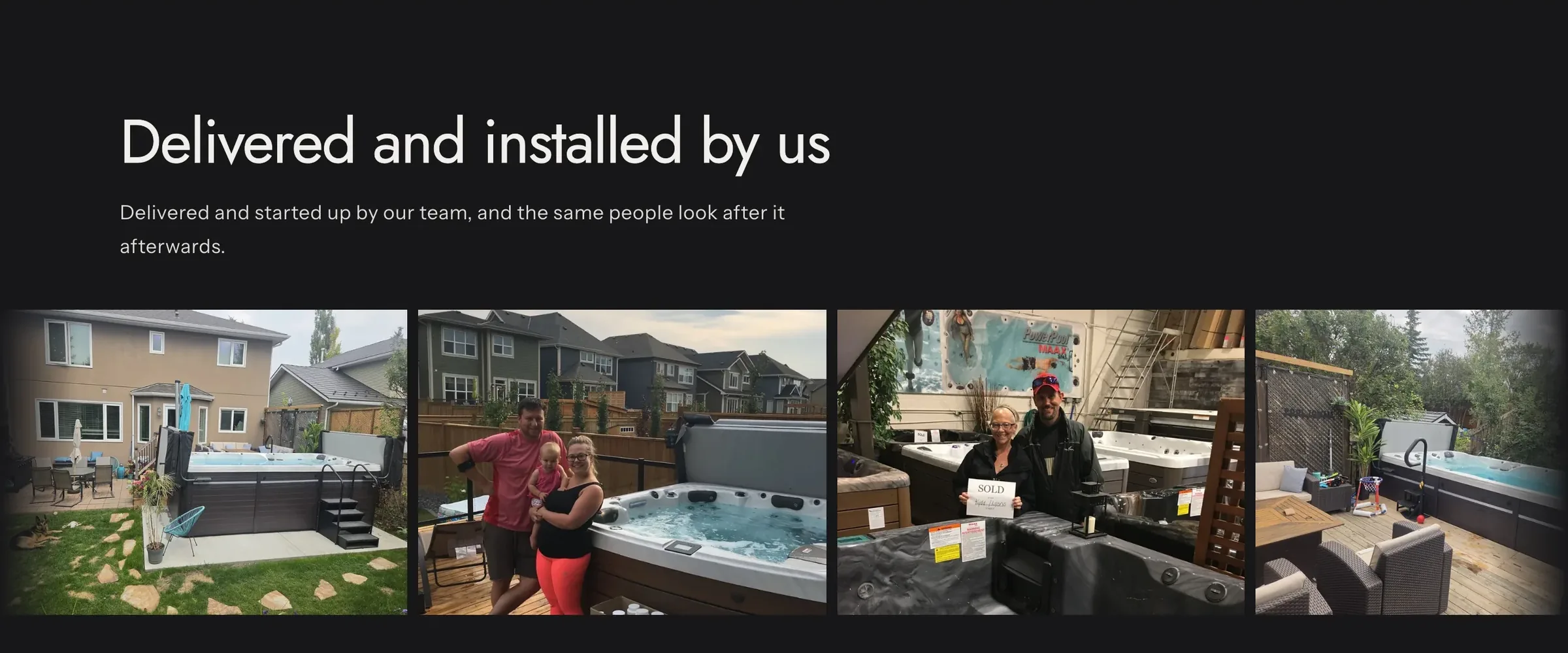 Delivered and installed by us: customer installs
